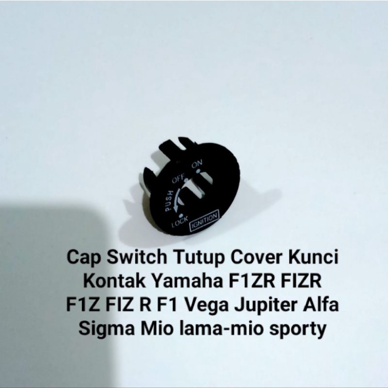 CAP SWICTH TUTUP COVER KUNCI KONTAK YAMAHA-FIZR-ALFA-DLL BARANG SESUAI GAMBAR PHOTO