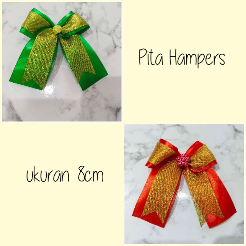 

Pita Hampers Jadi/Pita Hias/Pita Natal/Pita Imlek/Pita CNY/Pita Idul fitri