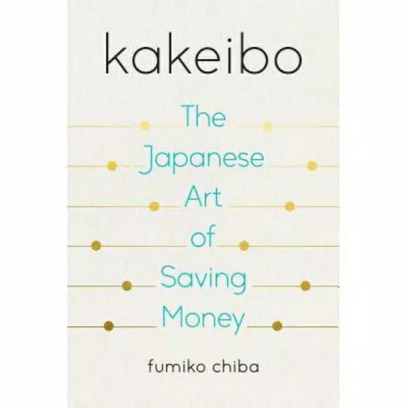 Fumiko Chiba - Kakeibo: The Japanes Art of Saving Money (English)