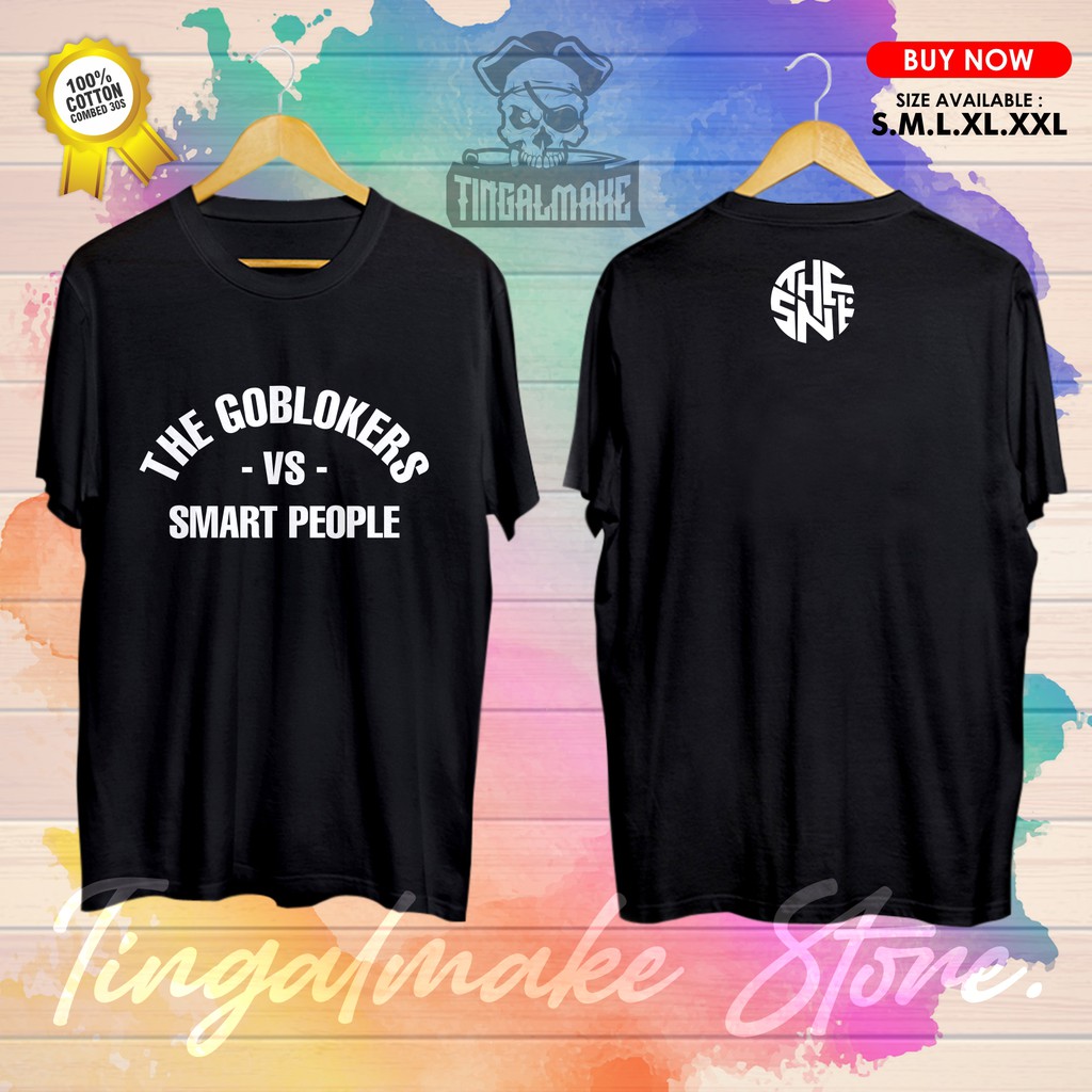 Baju The Goblokers Vs Smart People Bobon Santoso Unisex Terbaik