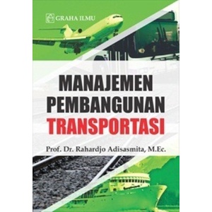 Buku Manajemen Pembangunan Transportasi Rahardjo Adisasmita