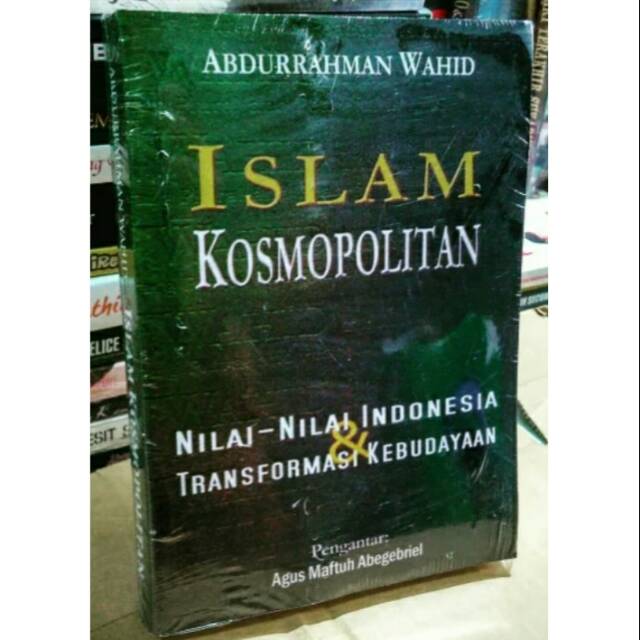 Islam Kosmopolitan - Gus Dur