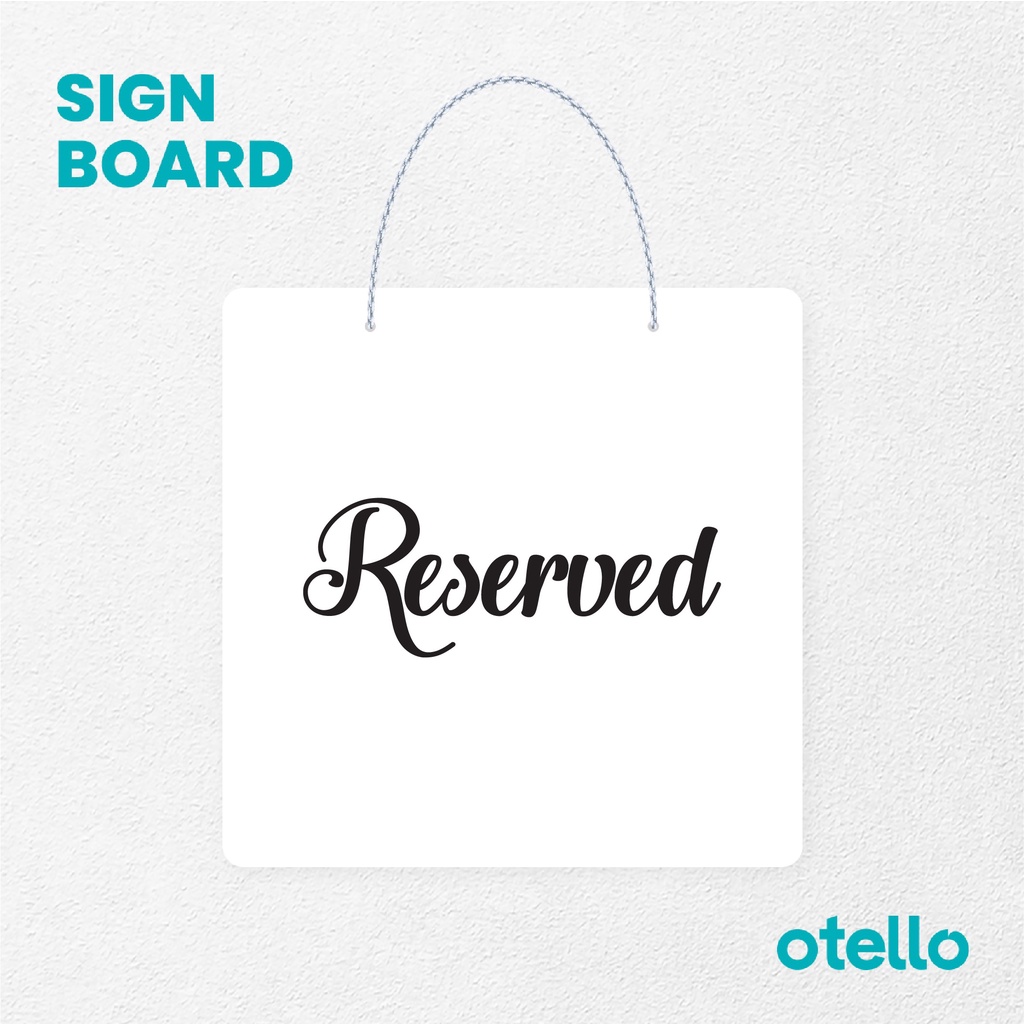 Otello Signage Reserved Signage Board Acrylic Papan Gantung Akrilik Rantai Petunjuk Toko Modern Minimalist Kafe Restoran Kantor Gedung Cafe