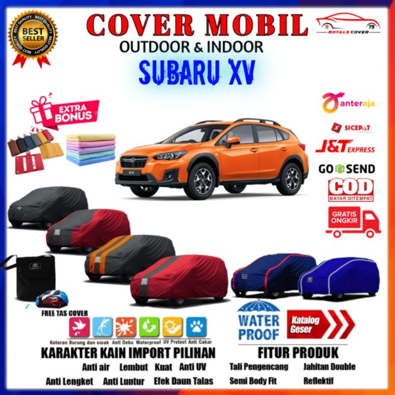 Body Cover Mobil Subaru XV, Sarung Tutup Mobil Subaru XV, Selimut Mantel Penutup Pelindung Outdoor