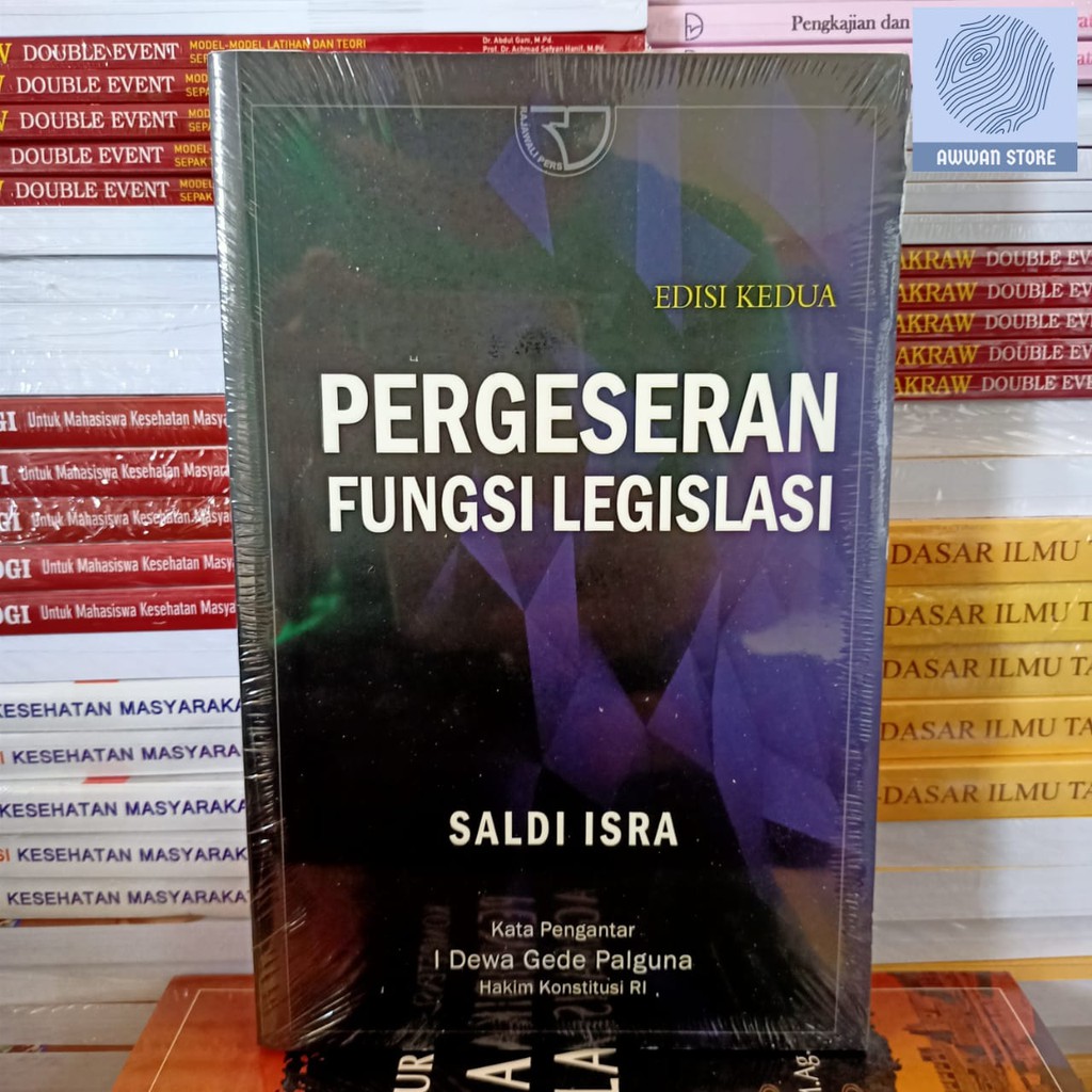 Pergeseran Fungsi Legislasi Oleh Saldi Isra