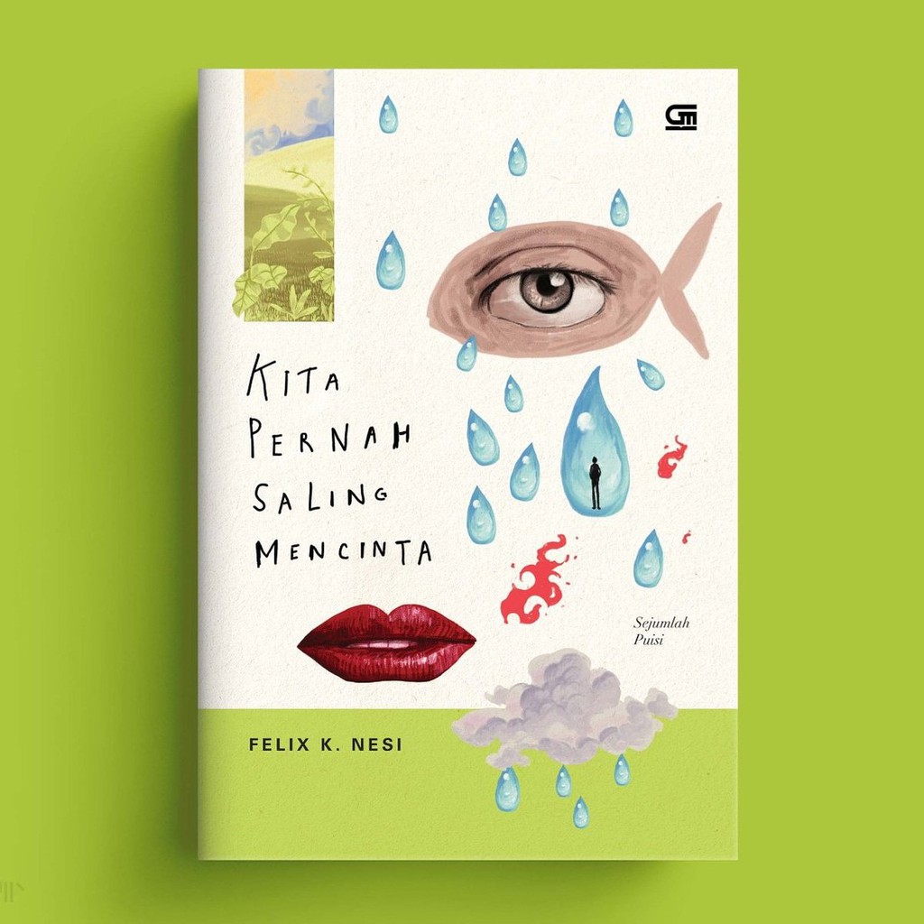 

Kita Pernah Saling Mencinta (Novel) - Felix K. Nesi