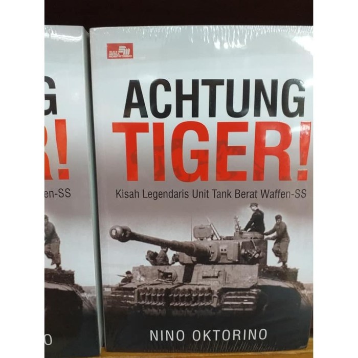 

MUST HAVE!! ACHTUNG TIGER - KISAH LEGENDARIS UNIT TANK BERAT WAFFEN-SS - NINO O TERMURAH