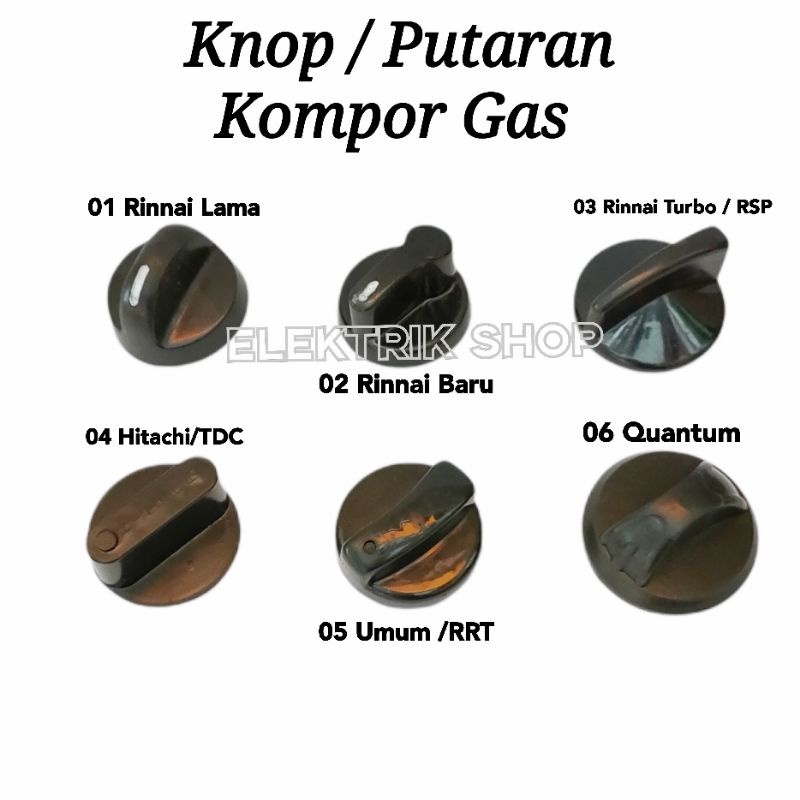 KNOP PUTARAN KOMPOR GAS RINNAI, HITACHI, QUANTUM DAN KOMPOR GAS UMUM DLL