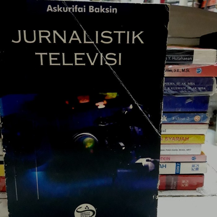 Jurnalistik Televisi. Askurifai Baksin