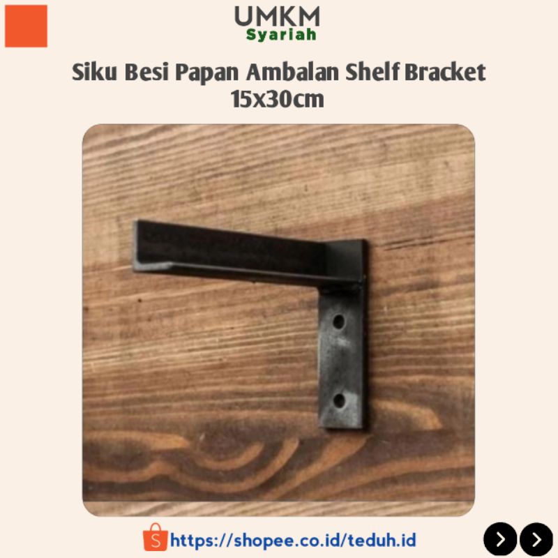 Siku Besi Papan Ambalan Shelf Bracket 15x30cm harga 1pcs