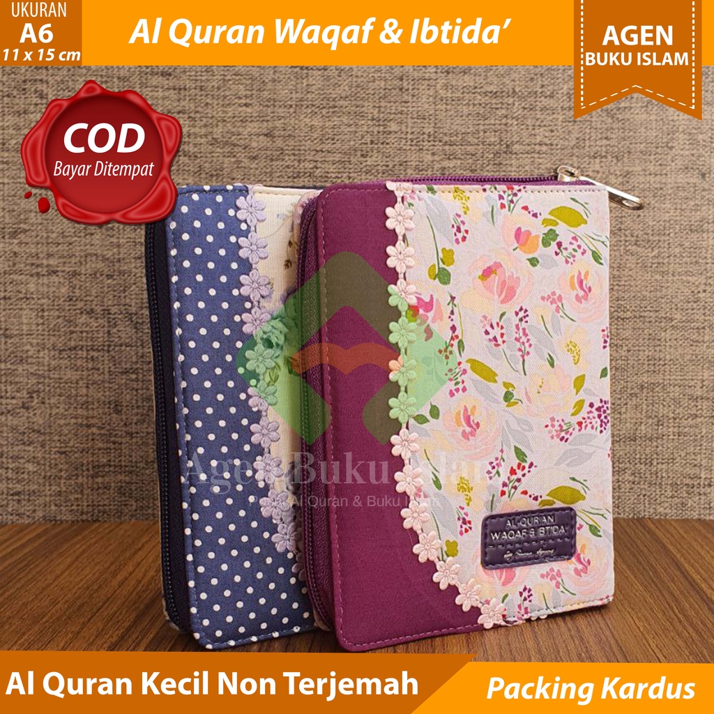 Al Quran Kecil A6 Waqaf dan Ibtida Non Terjemah Al Quran Hafalan Wanita Cover Kain Resleting Al Qura