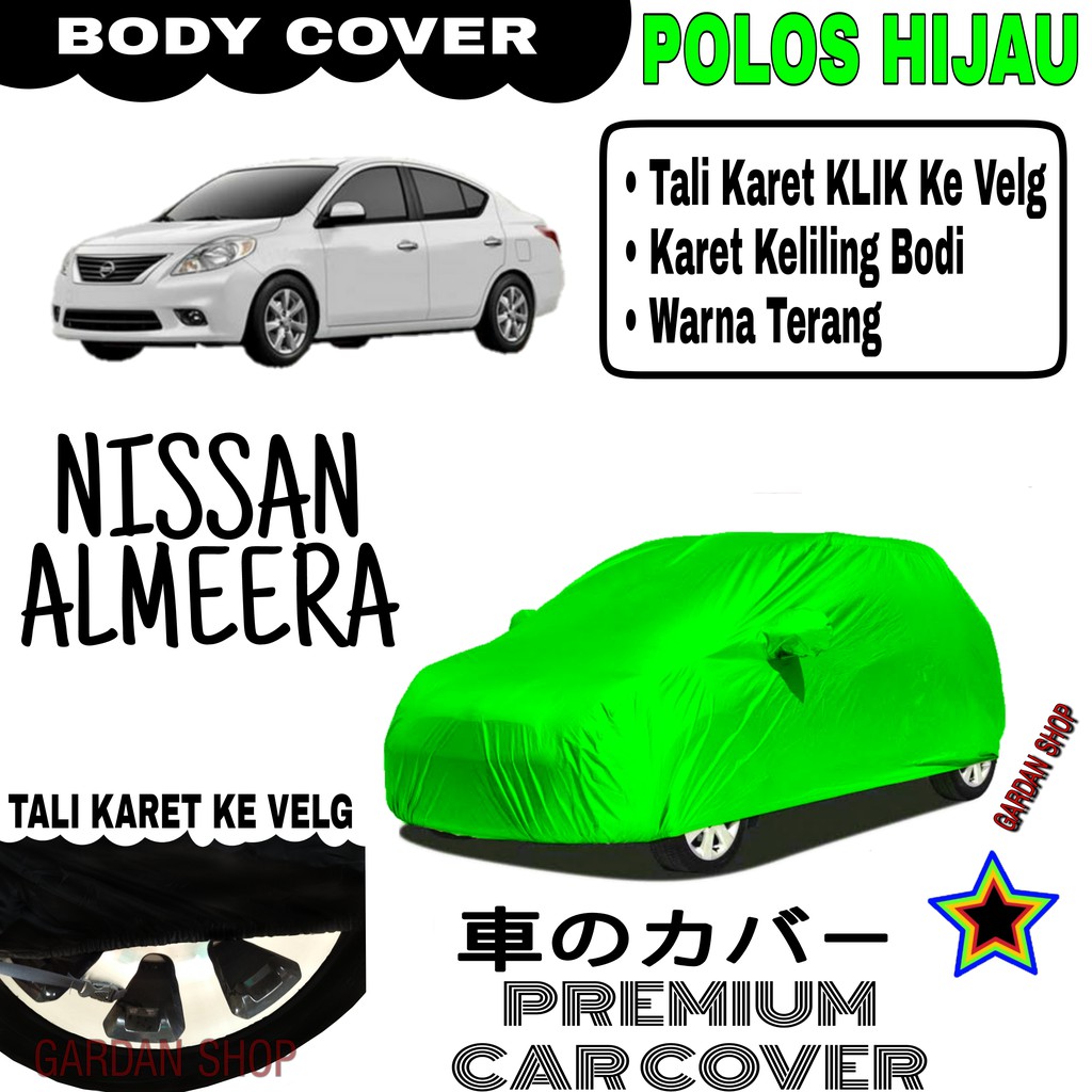 Sarung Mobil NISSAN ALMEERA Polos HIJAU Body Cover Penutup Body Almeera PREMIUM Hijau