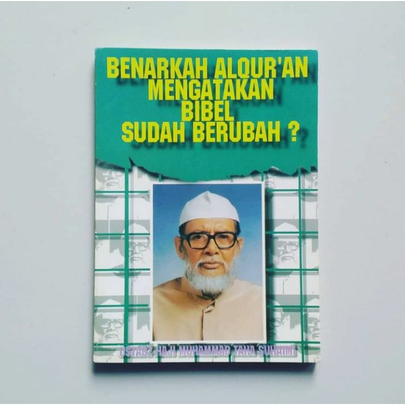 BENARKAH AL QUR'AN MENGATAKAN BIBEL SUDAH BERUBAH ?