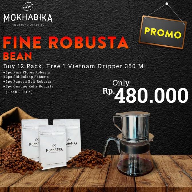 

$$$$] Mokhabika Fine Robusta Promo