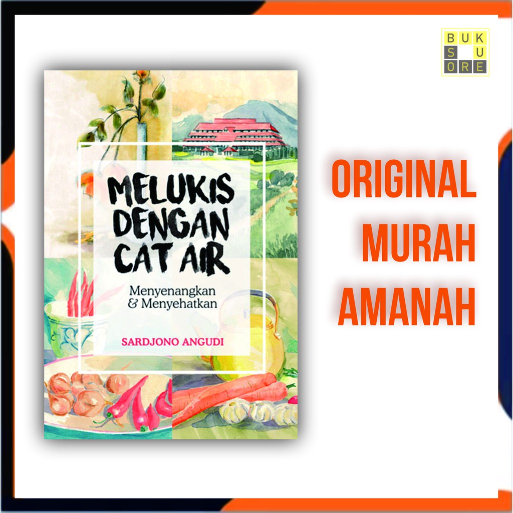 

MELUKIS DENGAN CAT AIR MENYENANGKAN DAN MENYEHATKAN