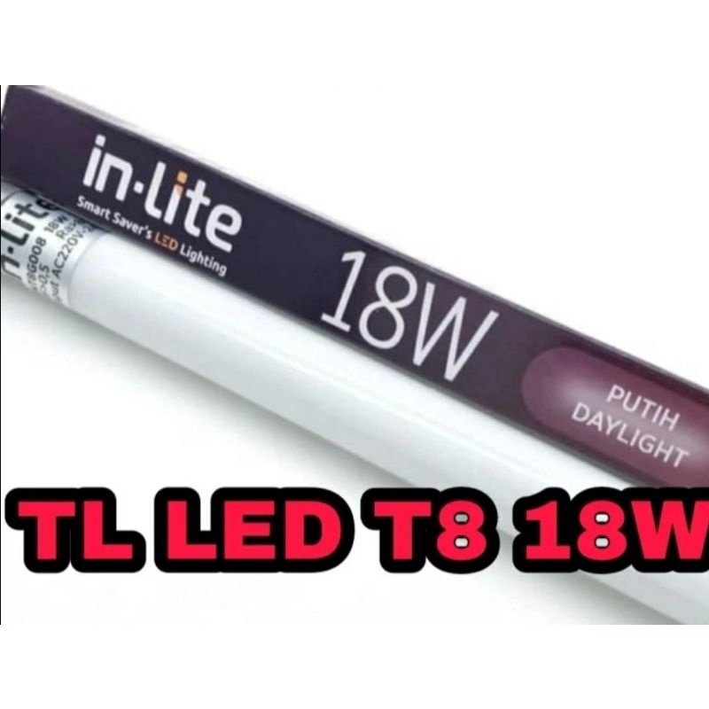 Lampu TL LED T8 18W LED Tube 120CM Neon Panjang In-Lite Cahaya Putih(7000K) Ww(3000K)