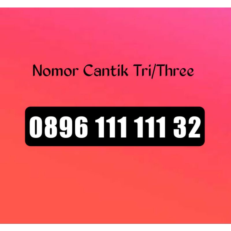 Nomor Cantik Tri / Three hexa 111111 Super 111 111 32 || Kartu perdana three Hexa 111111