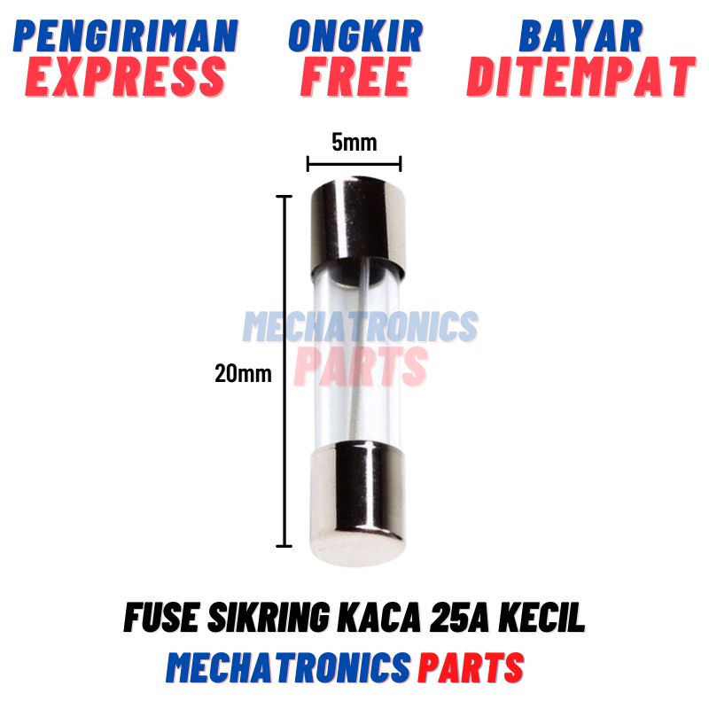 FUSE SIKRING KACA 25A KECIL