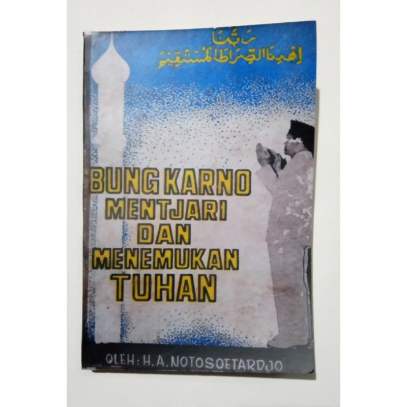 Bung Karno Mentjari dan Menemukan Tuhan
