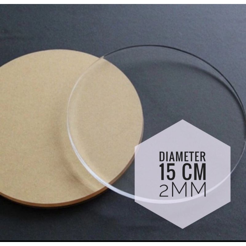 Akrilik Bulat / Akrilik Lingkaran Bening Diameter 15cm 2mm