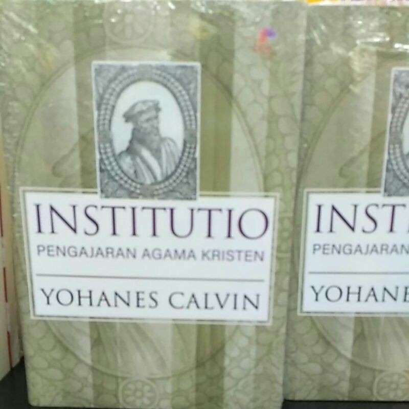 Buku Institutio Pengajaran Agama Kristen PAK Yohanes Calvin