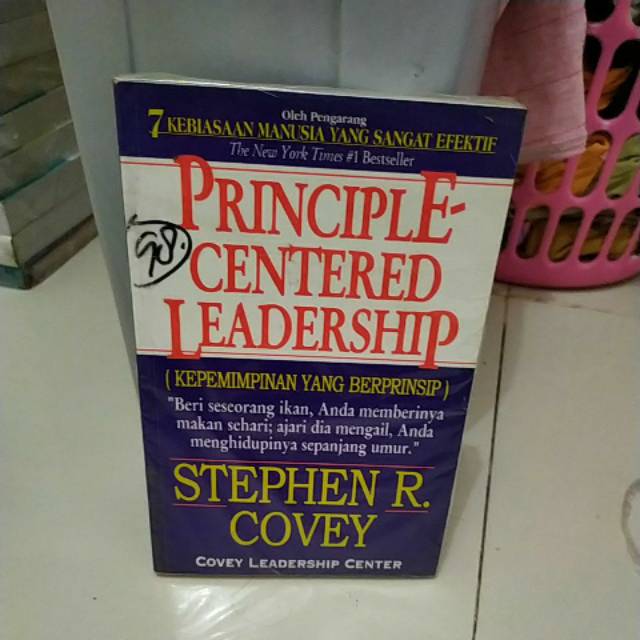 PRINCIPLE CENTERED LEADERSHIP KEPEMIMPINAN YANG BERPRINSIP