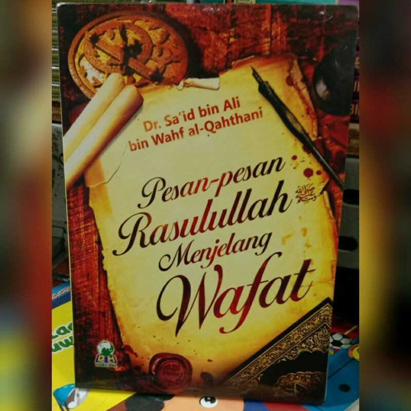 Pesan-Pesan Rasulullah Menjelang Wafat
