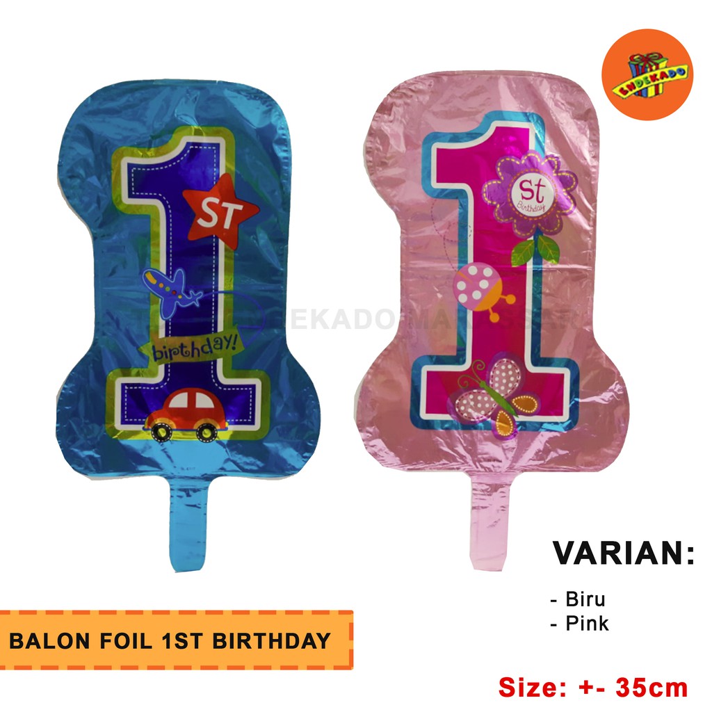 BALON FOIL 1ST BIRTHDAY - Balon Ulang Tahun Ke 1