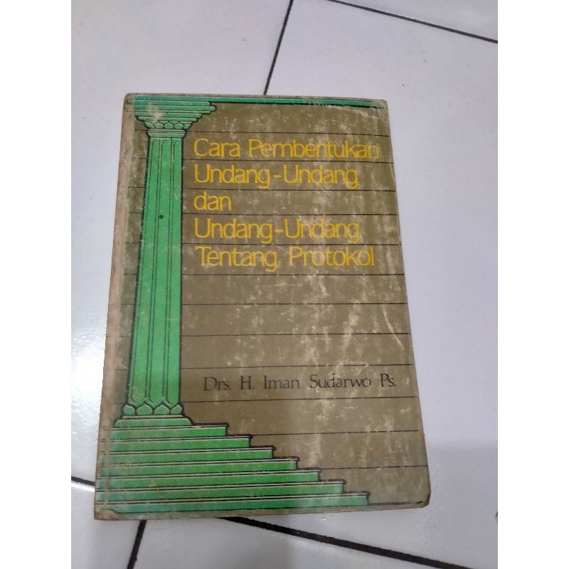 

Cara Pembentukan Undang Undang dan Undang Undang Protokol - Iman Sudarwo