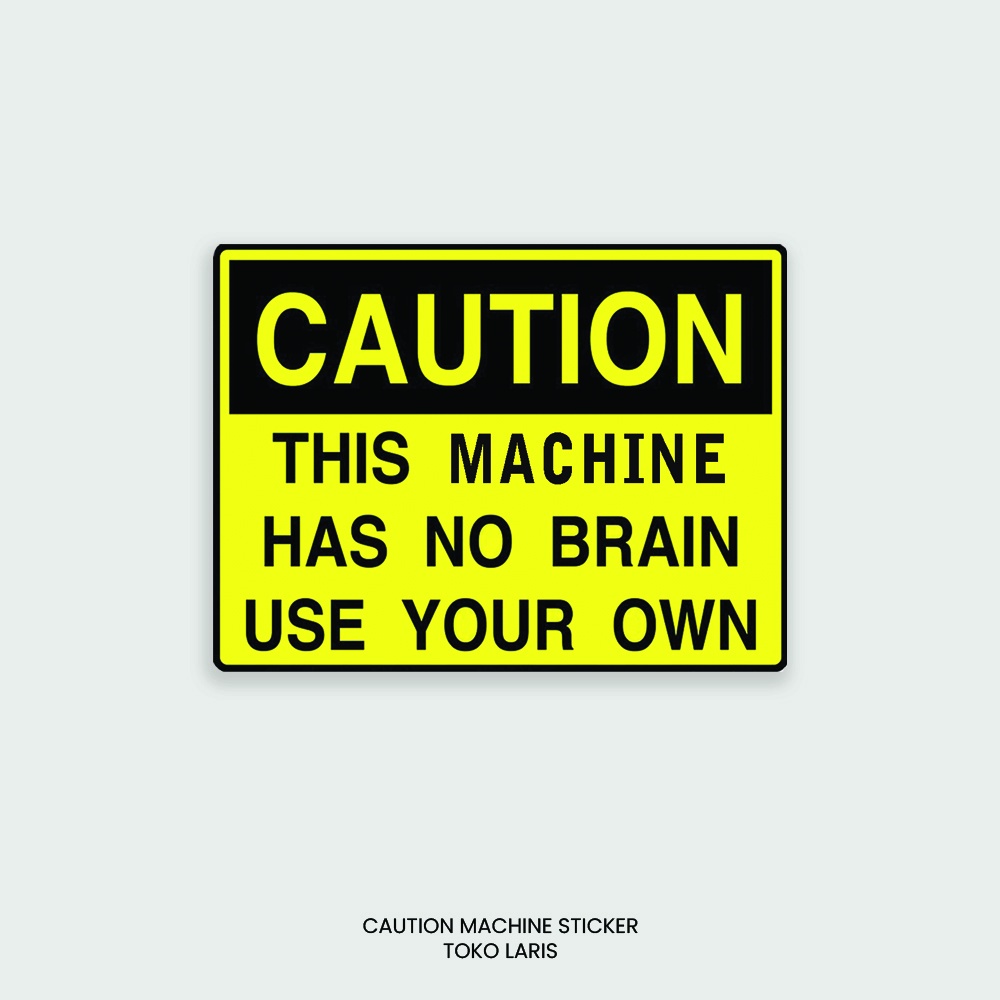 Sticker &quot;Machine Has No Brain&quot; Untuk Laptop, Tumblr, Helm, Case | Sticker Laptop, Sticker Tumblr