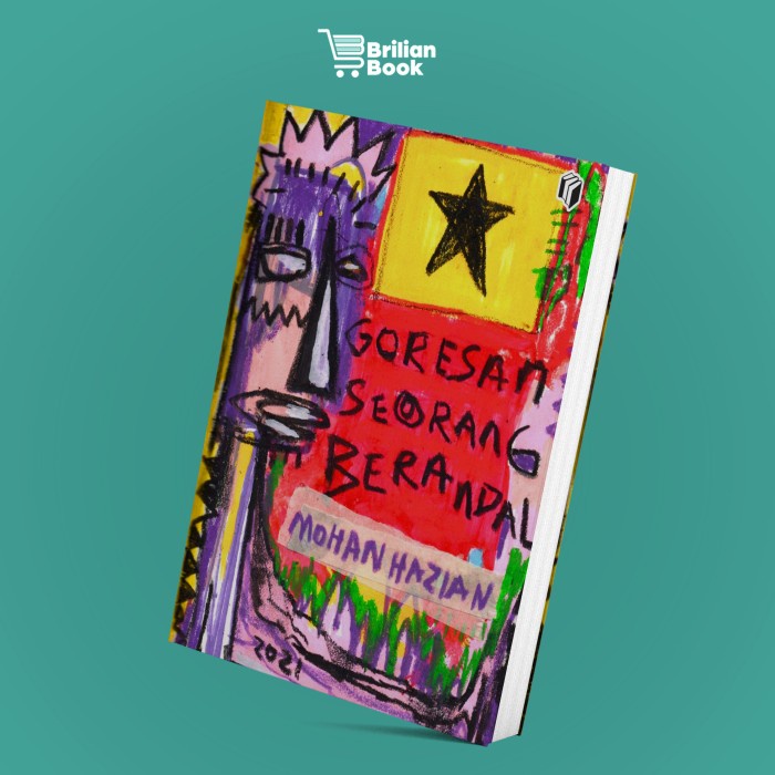 Buku Motivasi - Goresan Seorang Berandal - Mohan Hazian