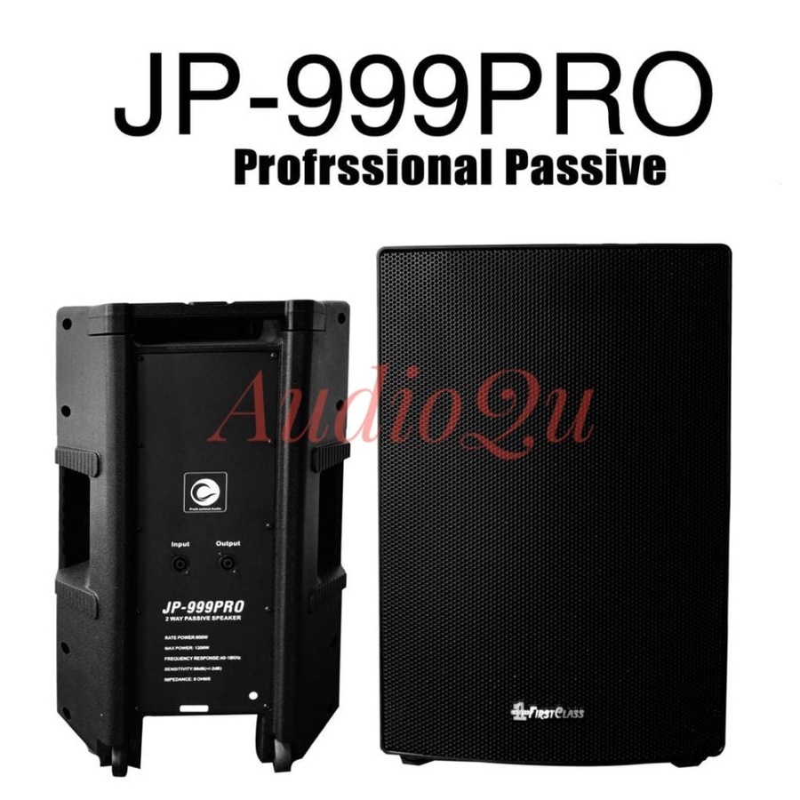 SPEAKER PASIF FIRSTCLASS JP 999 PRO/ JP 999PRO/ JP999PRO 15 INCH PA 57