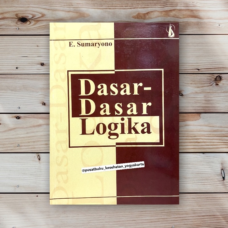 Dasar-Dasar Logika - E. Sumaryono