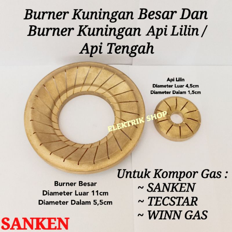 BURNER KUNINGAN KOMPOR GAS SANKEN BESAR + BURNER API LILIN/API TENGAH SANKEN WINN GAS TECSTAR