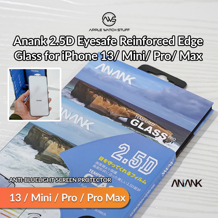 Anank 2.5D Eyesafe Reinforced Edge Glass for iPhone 13/ Mini/ Pro/ Max