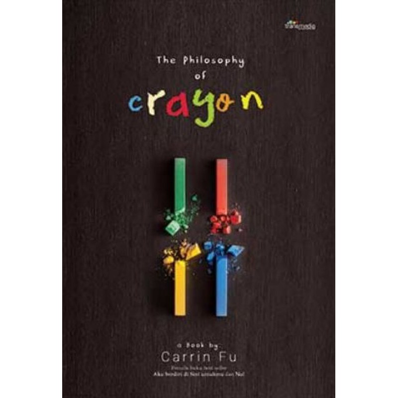 

The Philosophy Of Crayon - Carrin Fu