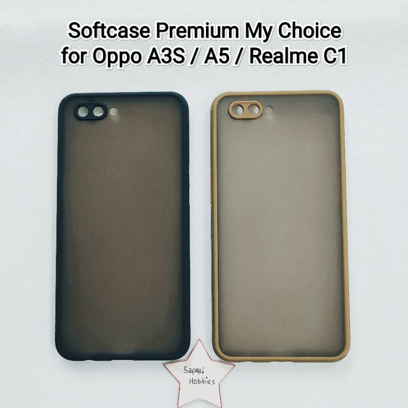Oppo A3S / A5 / Realme C1 Softcase My Choice (COD)