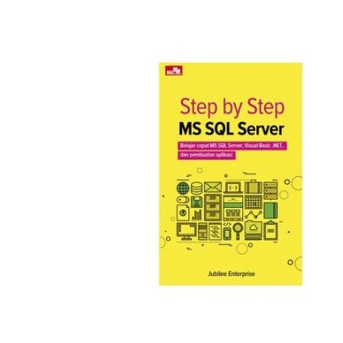 

database-buku- step by step ms sql server gregorius agung p -buku-database.