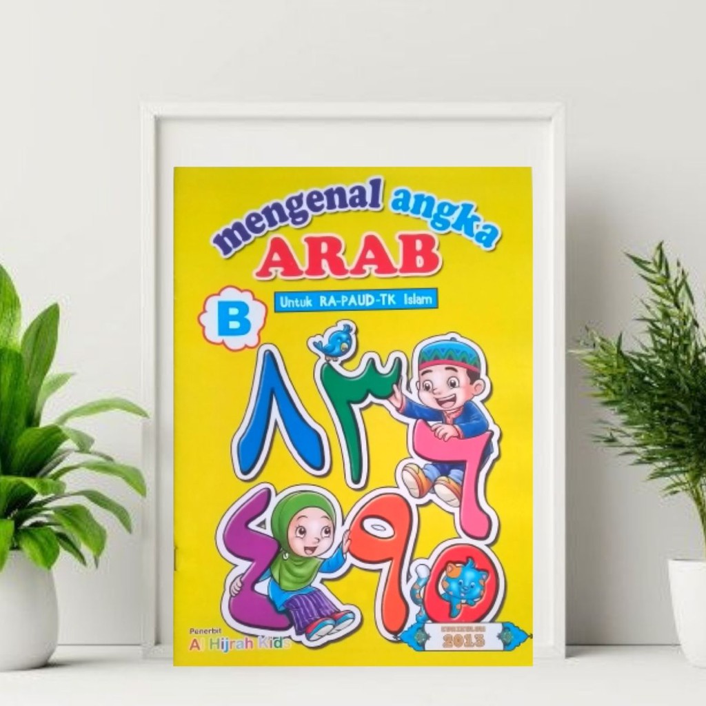 Buku Belajar Mengenalkan Angka Arab Untuk Anak Islami RA-PAUD-TK Jilid B