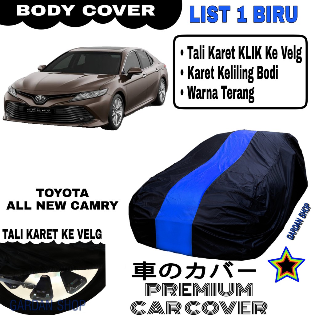 Body Cover TOYOTA ALL NEW CAMRY List Single BIRU Sarung Mobil Penutup Camry PREMIUM