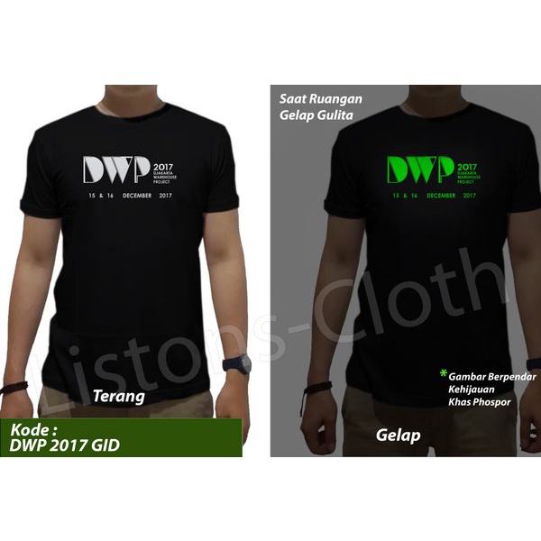 DI JUAL KAOS DJ DJAKARTA WAREHOUSE PROJECT DWP 2017 GID GLOW IN DARK