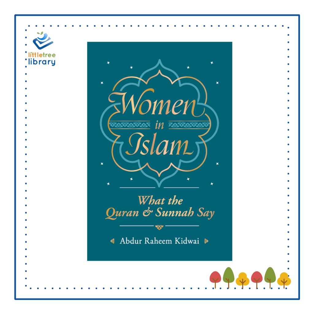 Women in Islam : What The Qur'an and Sunnah Says