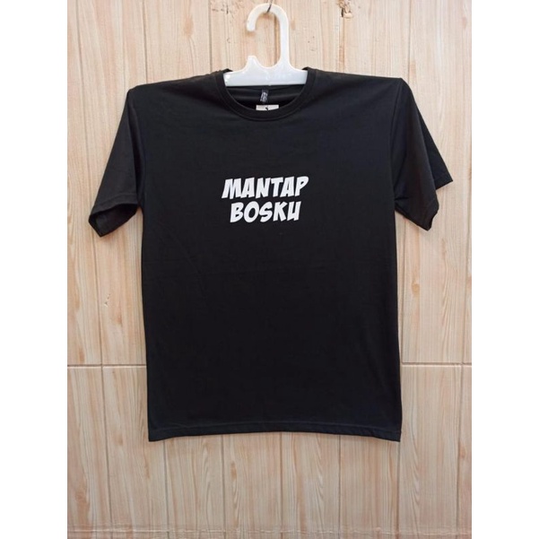 KAOS MANTAP BOSKU DISTRO KEREN KEKINIAN