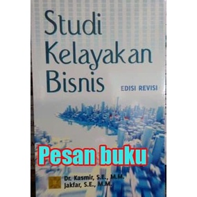 

Buku Studi Kelayakan Bisnis , Dr. Kasmir S.E , Jakfar S.E