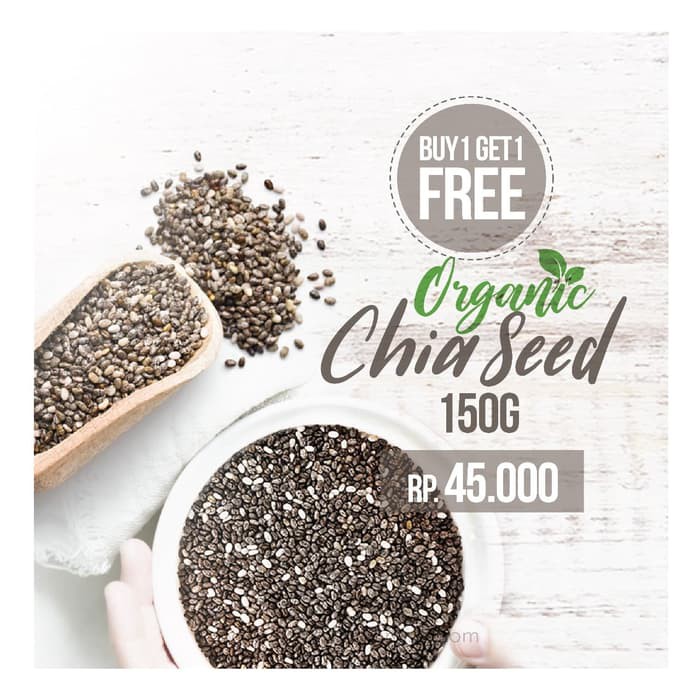 Buy 1 Get 1 Free Organic Chia Seed 150gr (dikemas langsung 300gr)