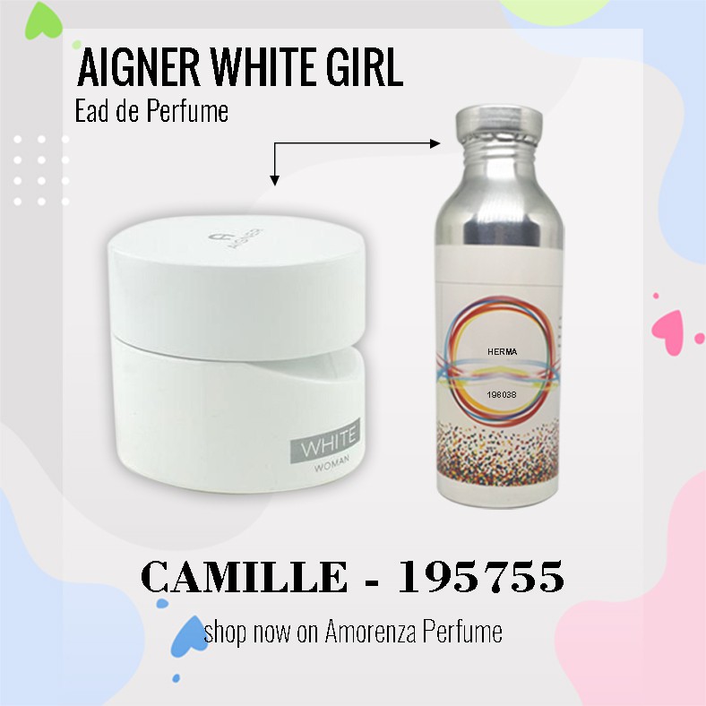 BIBIT PARFUM MURNI AIGNER WHITE GIRL - CAMILLE NICA FRAGRANCE 250 ML SEGEL PABRIK