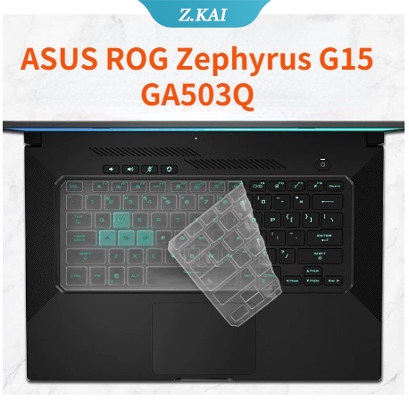 Cover Pelindung Keyboard Untuk ASUS ROG Zephyrus G15 GA503Q GA503QR GA503QM GA503QS GA503 QR QM QS 15.6 &quot;ZK