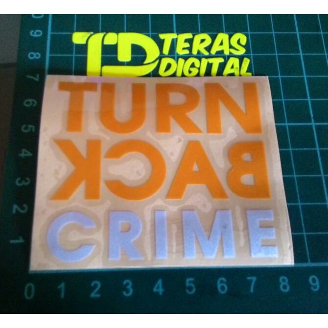 

sticker turn back crime ukuran 10x9cm