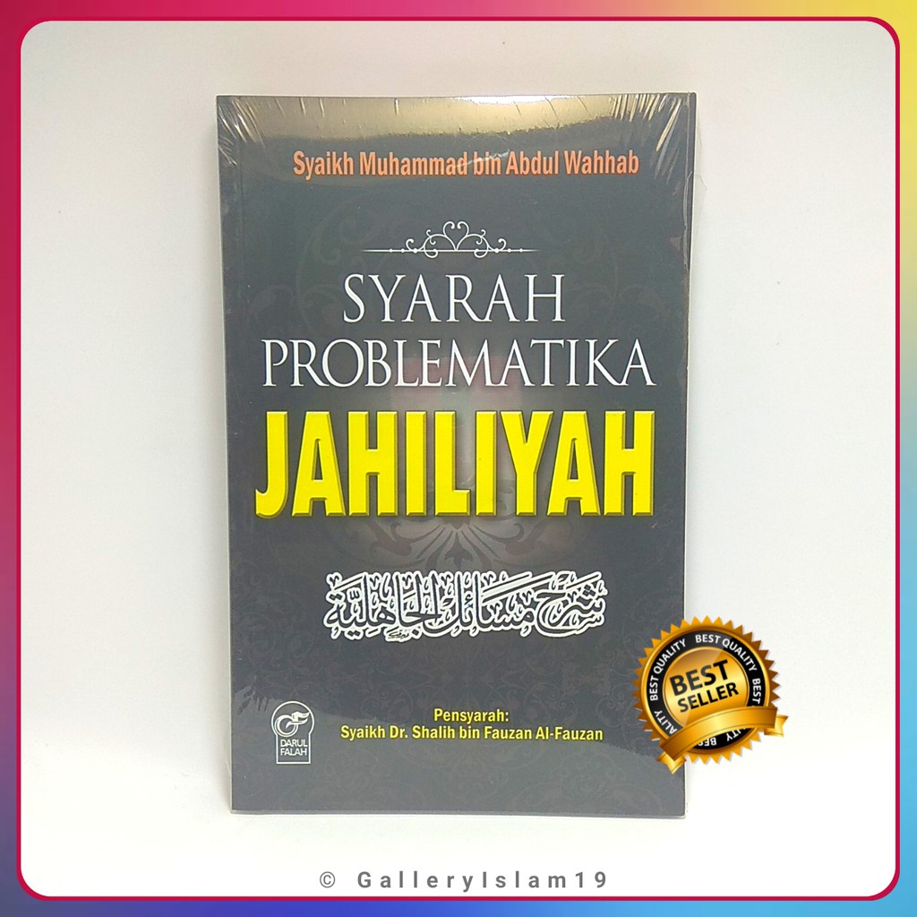 Syarah Problematika Jahiliyah Pustaka Darul Falah