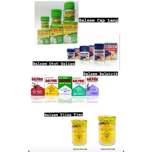 Balsem Tjing Tjau || Balsem Geliga || Balsem Cap Lang || Balsem Balpirik